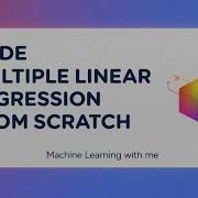 How To Implement Multiple Linear Regression In Python From Scratch Machine Learning With Me