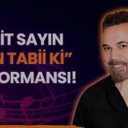 Ümit Sayın Dan Ben Tabii Ki Performansı