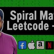 Awesome Matrix Interview Question Microsoft Google Apple Amazon Tesla Meta Spiral Matrix 54