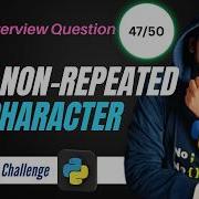 Find First Non Repeating Character In Python String Python Interview Quesiton Easy Fast 47