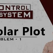 Polar Plot Problems Frequency Response Analysis Control System