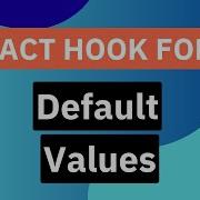 Default Values React Hook Form Tutorial