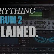 Learn Xfer Serum 2 In Under 3 Hours Almost Everything Explained