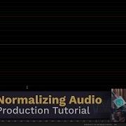 Normalizing Audio What Is It And Why Should We Normalize