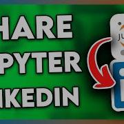 How To Share Jupyter Notebook In Linkedin 2025