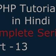 PHP Tutorial For Beginner Full In Hindi 13 While Loop