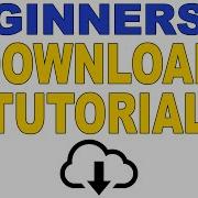 Tutorial Beginners 01 Download Tutorial