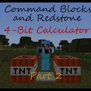 Command Blocks And Redstone 4 Bit Calculator Part 2 Addition And Subtraction