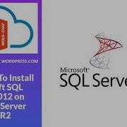 Learn How To Install SQL Server 2012 On Windows Server 2012
