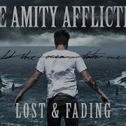 The Amity Affliction Lost Fading Audio