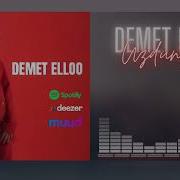 Demet Elloo Üzdün Beni