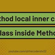 4 Method Local Inner Classes In Java Part 2 Innerclasses