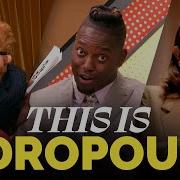 What S On Dropout We Re Glad You Asked