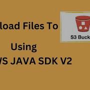 Upload File To S3 Using AWS Java SDK V2