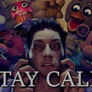 STAY CALM 2021 Five Nights At Freddy S Animated Music Video