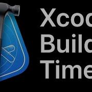 How To Show Xcode Build Times For Your App