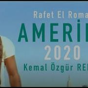 Rafet El Roman Amerika Kemal Özgür Remix 2020