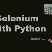 10 Selenium With Python How To Find Element By ClassName Pass Data Into Form Field With Sendkeys