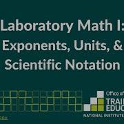 Mini Series Part 4 Laboratory Math I Exponents Units Scientific Notation