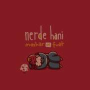 Mazhar Ve Fuat Nerde Hani 1973