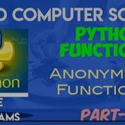 12 Std CS ANONYMOUS FUNCTION Chap 7 Python Function