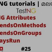 Use Of DependsOnMethods DependsOnGroups AlwaysRun TestNG Java Tutorials For Beginners 25
