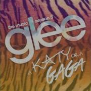 ROAR Glee Cast A Katy Or A Gaga Official Full Song