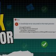 FIXED A JavaScript Error Occurred In The Main Process Windows 10 11