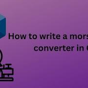 How To Write A Morse Code Encoder In C