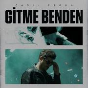 Gitme Benden
