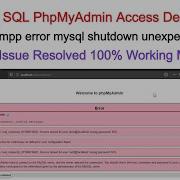 How To Fix The PhpMyAdmin Access Denied Xampp MySQL Error Shutdown Unexpectedly Error Solution