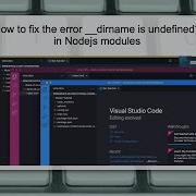 How To Fix The Error Dirname Is Undefined In Nodejs Modules HD Video
