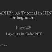Learn CakePHP V3 5 Tutorial In HINDI For Beginners Part 8 Layouts In CakePHP CakePHP Custom Layouts