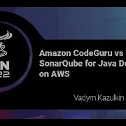 Amazon CodeGuru Vs SonarQube For Java Developers On AWS Vadym Kazulkin EN