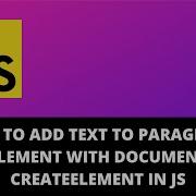 How To Add Text To Paragraph Element With Document Createelement In JS