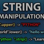 String Manipulation In Python Explained 2025 From Basics To Advanced Methods