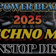 POWER BEAT TECHNO MIX NONSTOP DISCO 2025