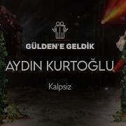 Gülden X Aydın Kurtoğlu Kalpsiz Gülden E Geldik Canlı