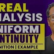 Real Analysis Uniform Continuity Definition Examples