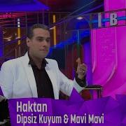 Haktan Dipsiz Kuyum Mavi Mavi