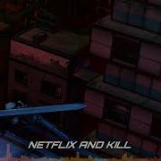Locknar Netflix And Kill