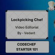 Lockpicking Chef Starters 101 Codechef DCC NIT A