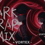 VORTEX Dark Trap Mix