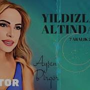Ayşen Birgör Doktor Yıldızlar Altında 7 Aralık 2022 YıldızlarAltında