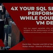 Optimize SQL Server Performance 4X While Doubling VM Density