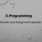 C Programming Tutorial Arithmetic And Assignment Operator TechEnzine