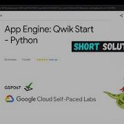 App Engine Qwik Start Python GSP067 Solution