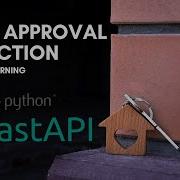 Project 43 Loan Approval Prediction Using Python FastAPI Multiverse Series Machine Learning