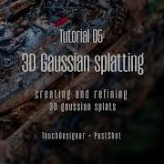 TouchDesigner Tutorial 05 3D Gaussian Splatting Training Refining Manipulating PostShot