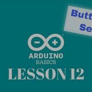 Основы Arduino Урок 12 Управление сервомотором с помощью кнопок
